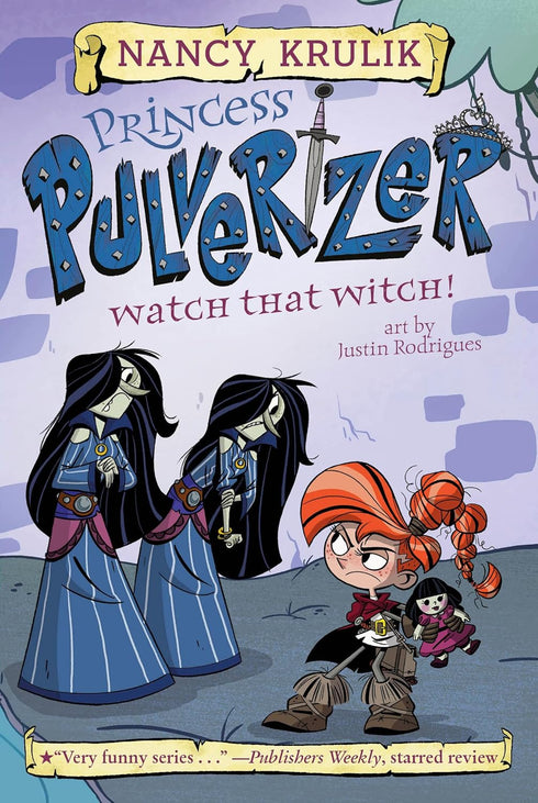 WATCH THAT WITCH! (PRINCESS PULVERIZER #5) - KRULIK. NANCY; RODRIGUES. JUSTIN