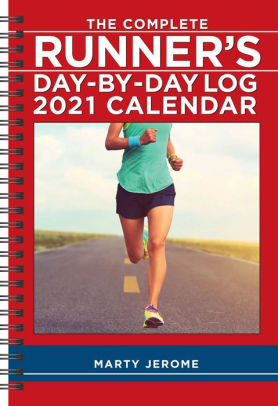 COMPLETE RUNNER'S DAY-BY-DAY LOG 2021 CALENDAR, TH