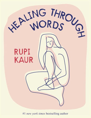 HEALING THROUGH WORDS - KAUR. RUPI