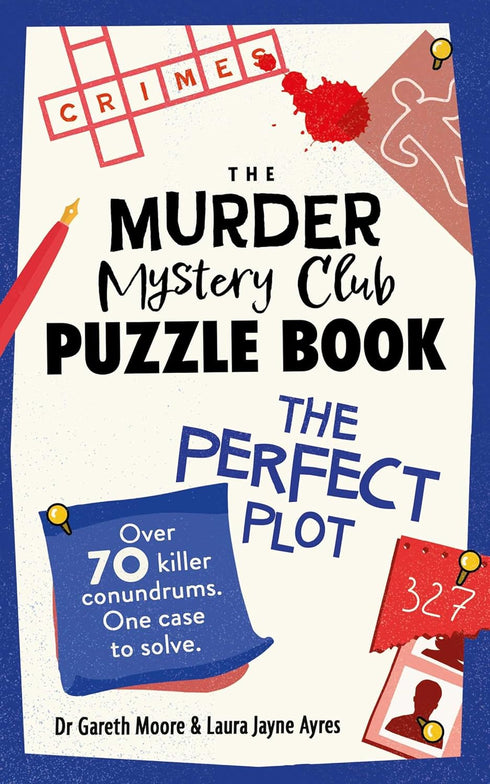 THE MURDER MYSTERY CLUB PUZZLE BOOK: THE PERFECT PLOT - AYRES. LAURA  JANE;
