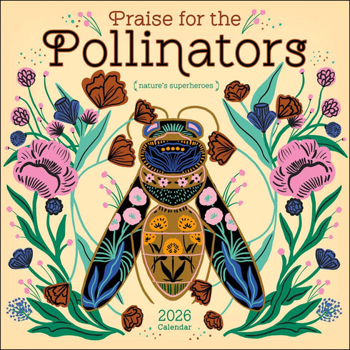 PRAISE FOR THE POLLINATORS 2026 WALL CALENDAR