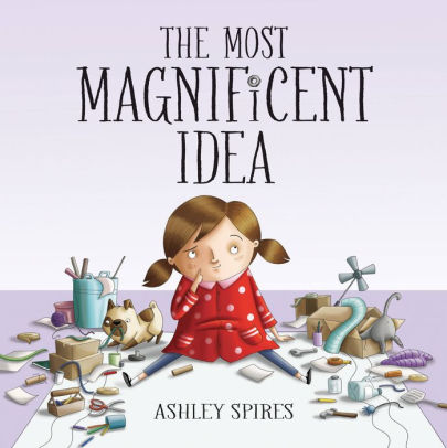 THE MOST MAGNIFICENT IDEA - SPIRES, ASHLEY ; SPIRES, ASHLEY