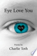 EYE LOVE YOU - TOTH CHARLIE