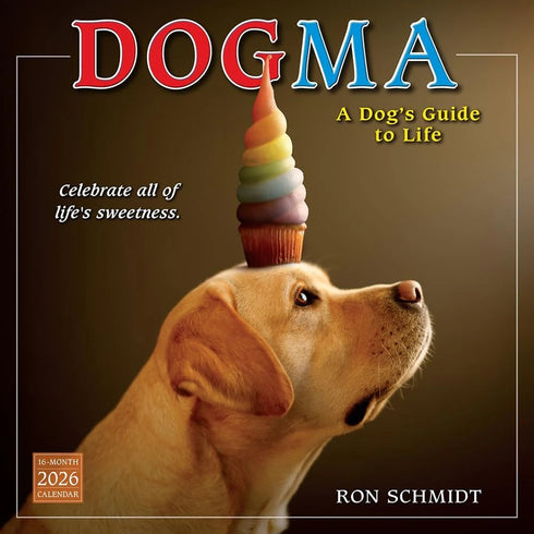2026 DOGMA: A DOG'S GUIDE TO LIFE 12X12 WALL CALENDAR - SCHMIDT. RON