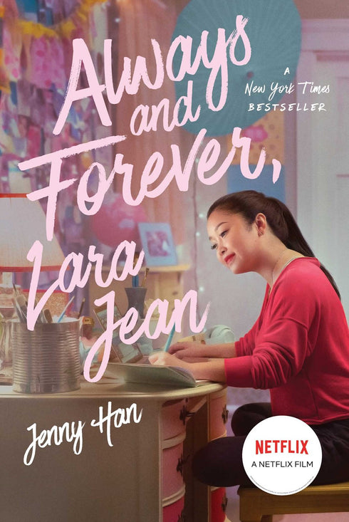 ALWAYS AND FOREVER, LARA JEAN (MEDIA TIE-IN) (TO ALL THE BOYS #3) - HAN. JENNY