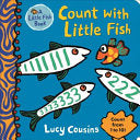 COUNT WITH LITTLE FISH COUSINS. LUCY BOARD BOOK