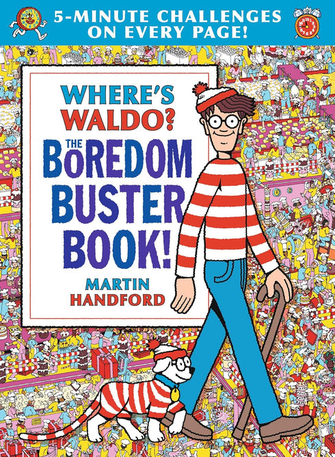 WHERE'S WALDO? THE BOREDOM BUSTER BOOK: 5-MINUTE CHALLENGES - HANDFORD. MARTIN ;