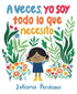 A VECES, YO SOY TODO LO QUE NECESITO - PERDOMO. JULIANA
