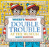 WHERE'S WALDO? DOUBLE TROUBLE AT THE MUSEUM: - HANDFORD. MARTIN