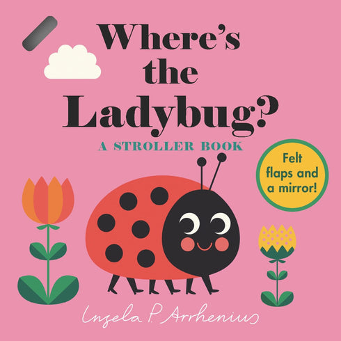 WHERE'S THE LADYBUG?: A STROLLER BOOK - ARRHENIUS. INGELA P.