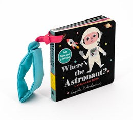 WHERE'S THE ASTRONAUT?: A STROLLER BOOK - ARRHENIUS. INGELA P.