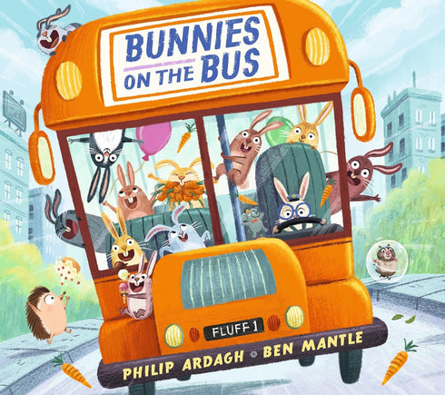 BUNNIES ON THE BUS - ARDAGH. PHILIP; MANTLE. BEN