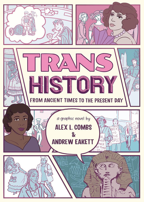 TRANS HISTORY: A GRAPHIC NOVEL - COMBS. ALEX L; EAKETT. ANDREW