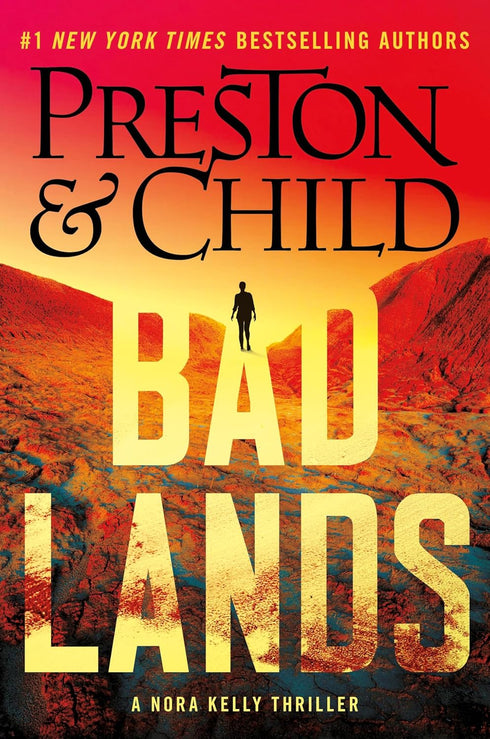 BADLANDS (NORA KELLY #5) - PRESTON. DOUGLAS; CHILD. LINCOLN