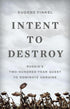 INTENT TO DESTROY: 200-YR. QUEST TO DOMINATE UKRAINE - FINKEL