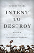 INTENT TO DESTROY: 200-YR. QUEST TO DOMINATE UKRAINE - FINKEL