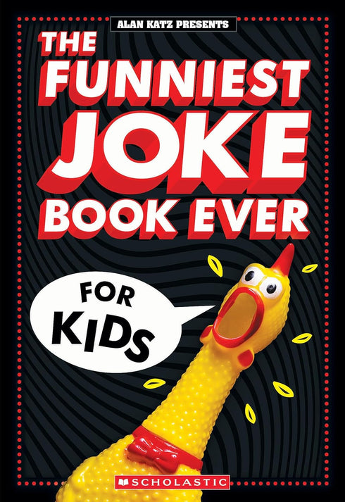 THE FUNNIEST JOKE BOOK EVER FOR KIDS: OVER 200 JOKES! - KATZ. ALAN
