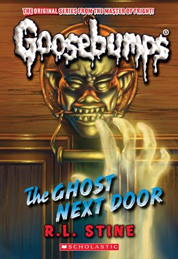 THE GHOST NEXT DOOR (CLASSIC GOOSEBUMPS #29) - STINE. R L