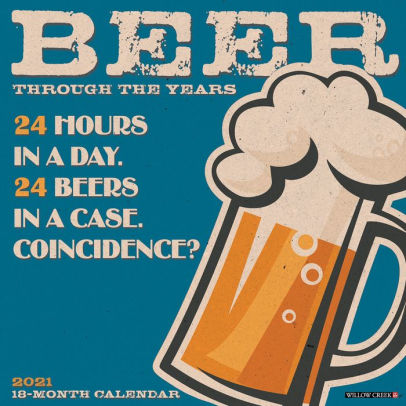 BEER THROUGH THE YEARS 2021 WALL CALENDAR -