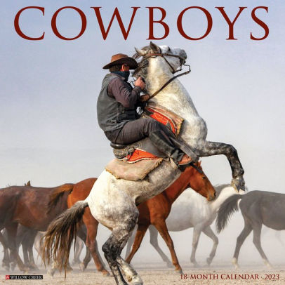 COWBOYS 2023 WALL CALENDAR - WILLOW CREEK PRESS