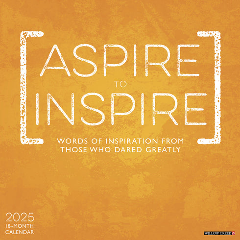 ASPIRE TO INSPIRE 2025 WALL CALENDAR - WILLOW CREEK PRESS
