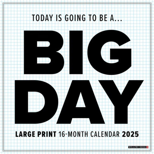 BIG DAY 2025 WALL CALENDAR - WILLOW CREEK PRESS