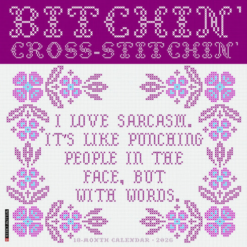 2026 BITCHIN' CROSS-STITCHIN' WALL CALENDAR