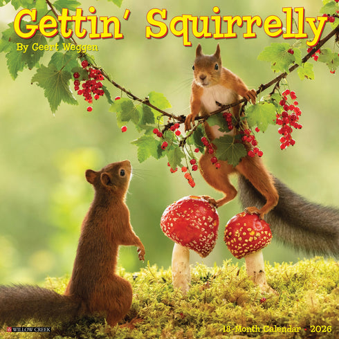 2026 GETTIN' SQUIRRELLY WALL CALENDAR