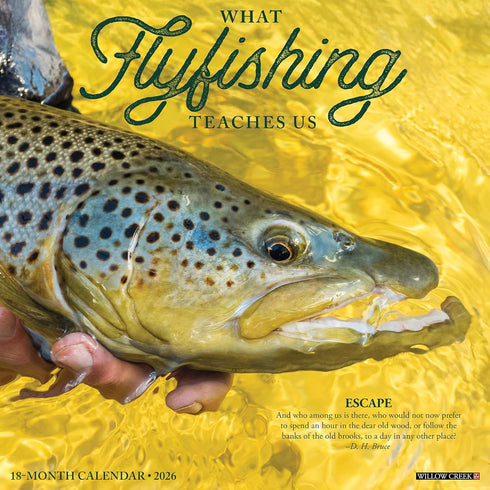2026 WHAT FLY FISHING TEACHES US WALL CALENDAR