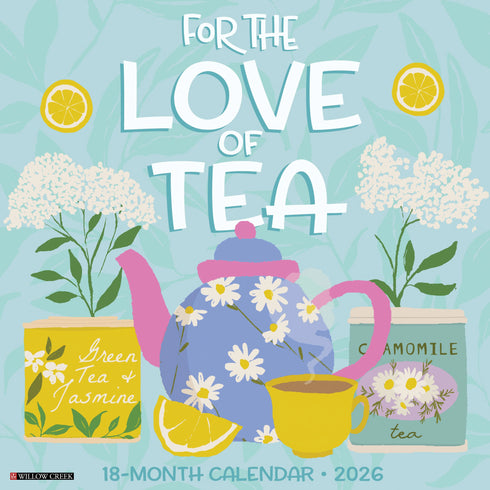 2026 FOR THE LOVE OF TEA WALL CALENDAR
