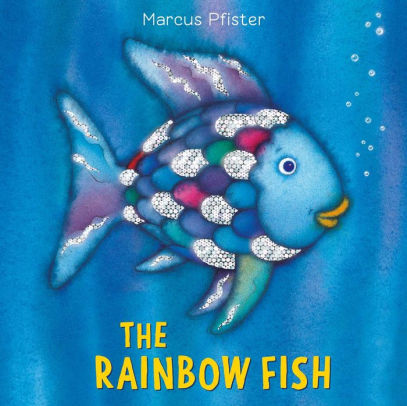 THE RAINBOW FISH - PFISTER. MARCUS