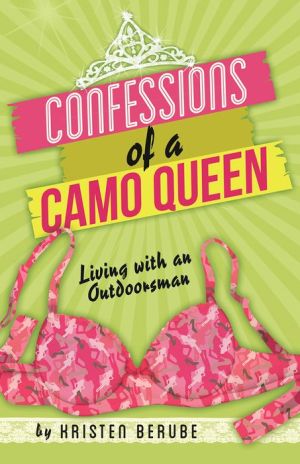 CONFESSIONS OF A CAMO QUEEN-BERUBE. KRISTEN
