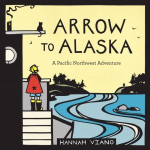 ARROW TO ALASKA-VIANO. HANNAH