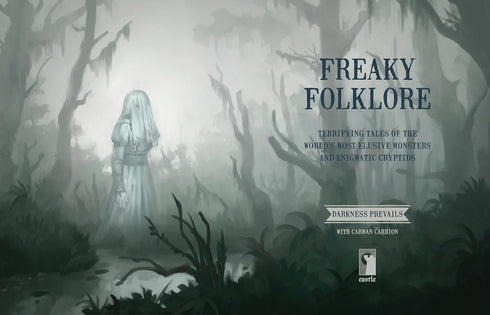 FREAKY FOLKLORE: TERRIFYING TALES OF THE WORLD'S MOST... - CARRION. CARMAN