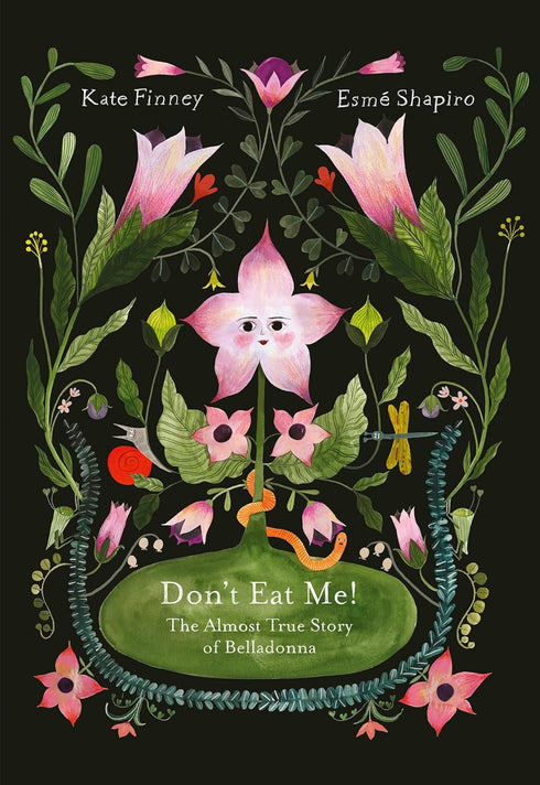 DON'T EAT ME! THE ALMOST TRUE STORY OF BELLADONNA - FINNEY. KATE; SHAPIRO. ESME