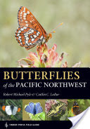 BUTTERFLIES OF PACIFIC NORTHWEST - PYLE. ROBERT