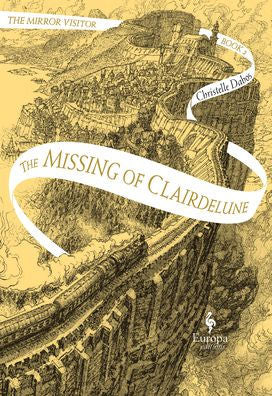 THE MISSING OF CLAIRDELUNE: BOOK TWO OF THE MIRROR VISITOR QUARTET - DABOS. CHRI