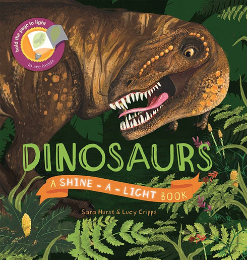 DINOSAURS: A SHINE-A-LIGHT BOOK - BROWN. CARRON