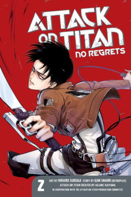 ATTACK ON TITAN NO REGRETS #2 - ISAYAMA. HAJIME ; SNARK. GUN ; SURUGA. HIKARU