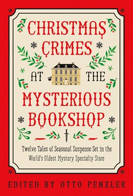 CHRISTMAS CRIMES AT THE MYSTERIOUS BOOKSHOP - PENZLER. OTTO