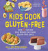 KIDS COOK GLUTEN FREE - BRONSKI. KELLI & PETER