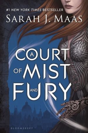 A COURT OF MIST AND FURY - MAAS. SARAH J