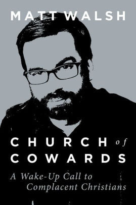 CHURCH OF COWARDS - WALSH. MATT