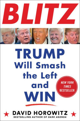 BLITZ: TRUMP WILL SMASH THE LEFT AND WIN - HOROWITZ. DAVID