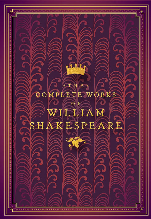 THE COMPLETE WORKS OF WILLIAM SHAKESPEARE - SHAKESPEARE. WILLIA