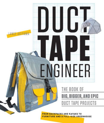 DUCT TAPE ENGINEER: THE BOOK O - AKIYAMA. LANCE