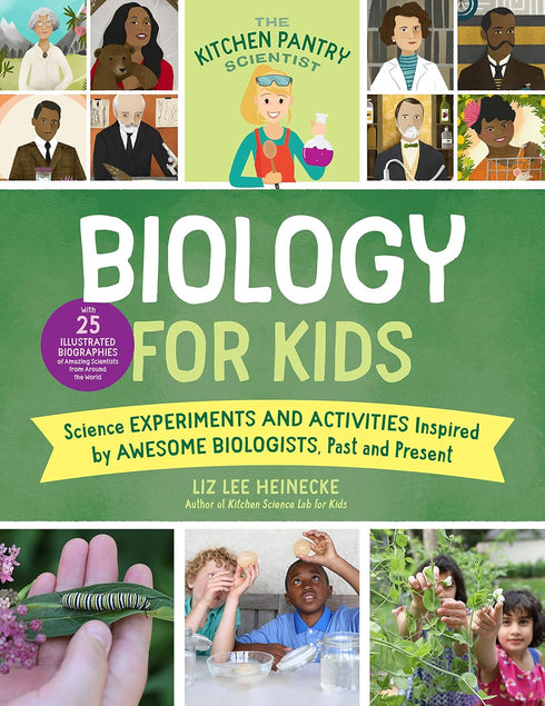 THE KITCHEN PANTRY SCIENTIST BIOLOGY FOR KIDS - HEINECKE. LIZ LEE