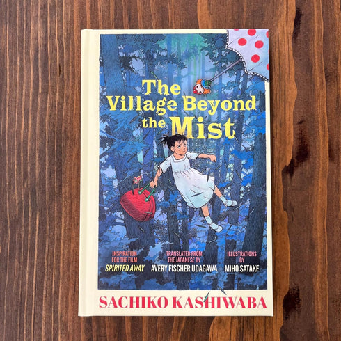 THE VILLAGE BEYOND THE MIST - KASHIWABA. SACHIKO; SATAKE. MIHO