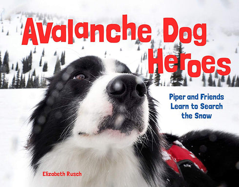 AVALANCHE DOG HEROES - RUSCH. ELIZABETH