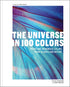 THE UNIVERSE IN 100 COLORS - THRASHER. TYLER; MUDGE. TERRY